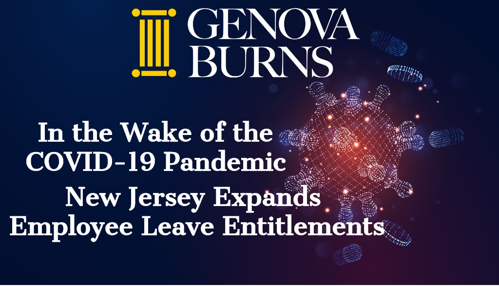 In the Wake of the COVID-19 Pandemic, New Jersey Expands Employee Leave Entitlements 